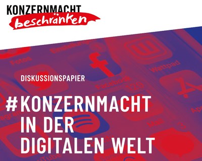 Diskussionspapier "Konzernmacht in der digitalen Welt"