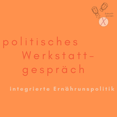 Warum wir alle die Ernährungswende vorantreiben können – und es ohne Politik dennoch nicht geht Warum wir alle die Ernährungswende vorantreiben können – und es ohne Politik dennoch nicht geht