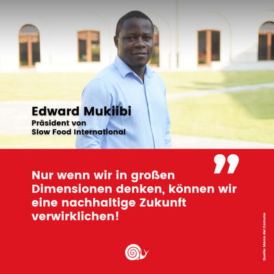 Agrarpolitik betrifft alle Menschen dieser Welt - ein Standpunkt von Edward Mukiibi, Präsident von Slow Food International