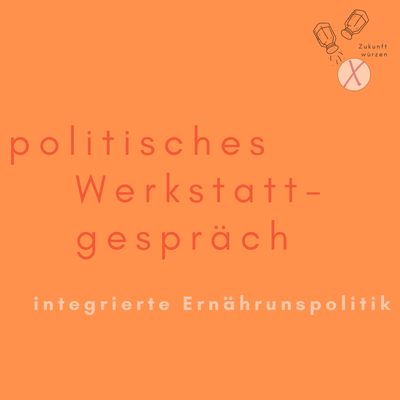 Warum wir alle die Ernährungswende vorantreiben können – und es ohne Politik dennoch nicht geht