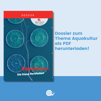 Dossier: Aquakultur: Die blaue Revolution