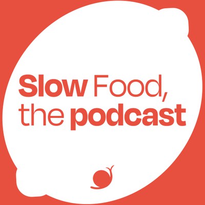Slow Food, the Podcast